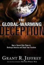 The Global-Warming Deception: How a Secret Elite Plans to Bankrupt Americ - GOOD picture