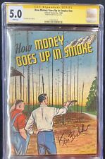 How Money Goes Up In Smoke #nn CGC 5.0 Signed Ken Bald  Promotional Farming WP picture