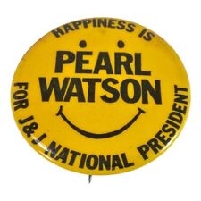 Happiness Is Pearl Watson For J&J National President Yellow Black Pinback Button picture