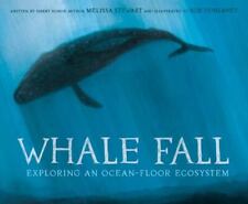 WHALE FALL EXPLORING AN OCEAN-FLOOR ECOSYSTEM  Hardback picture