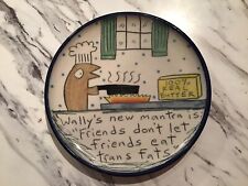 Funny Trans Fats Plate Ceramic Artist 7” Across Wally’s Firends picture