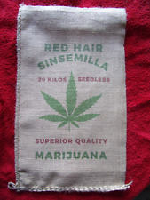 Red Hair Sinsemilla Marijuana Marihuana Pot Weed Burlap Bag Sack 12