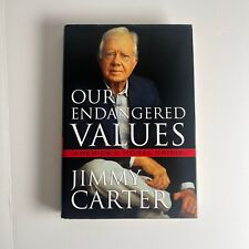 Our Endangered Values : America's Moral Crisis by Jimmy Carter Signed picture